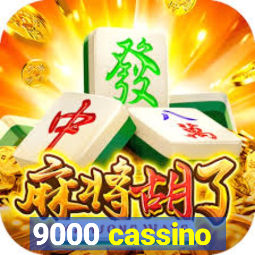 9000 cassino